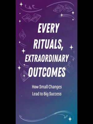 cover image of Everyday Rituals, Extraordinary Outcomes